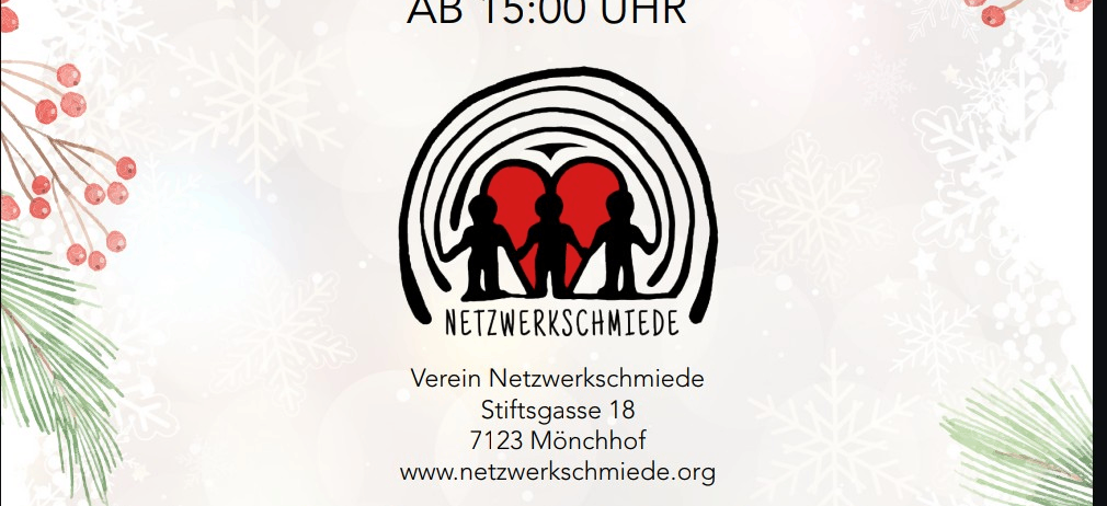 Adventsmarkt-Ankündigung am 22. und 23. November um 15:00 Uhr. Veranstaltet von Netzwerkschmiede in Stiftsgasse 18, 7123 Mönchhof. Mit Fischdelikatessen, Keramik, Weihnachtsdekoration, Alpaka-Produkte, Schmuck & Holzschmuck, Seifen, Eingemachtes, Genähtes, Adventskränze & Gestecke. Bastelstation für Kinder inklusive.