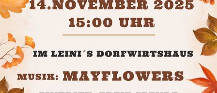 Plakat für Leopoldi Kranzchen-Veranstaltung am 14. November 2025, um 15:00 Uhr. Ort: Leini's Dorfwirtshaus. Musik von Mayflowers. Freier Eintritt. Tischreservierung durch Hilde Höllerbauer und Iris Hintringer.