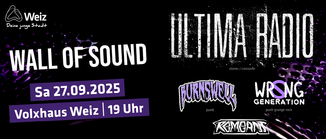 Plakat für das Ultima R of Sound Event. Datum: 27.09.2025, Zeit: 19 Uhr, Ort: Weiss Wei. Bands: Burnswell, Wi Gen und Remagant. Genres: Stoner, Crossover, Punk.