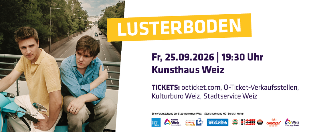 Plakat für Lusterboden-Veranstaltung am 25.09.2026 um 19:30 im Kunsthaus Weiz. Tickets erhältlich bei oeticket.com und anderen Verkaufsstellen.