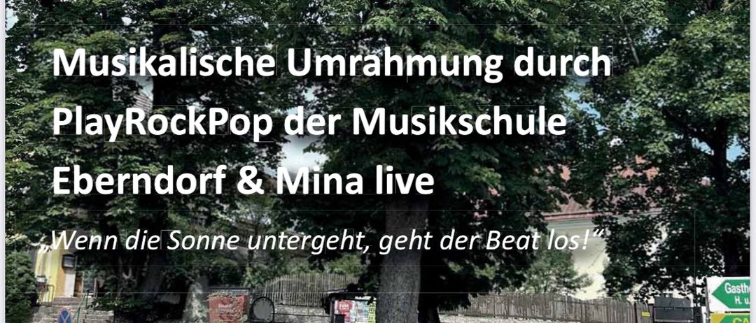 Plakat für eine Veranstaltung in Eberndorf, mit einem Baum und Stufen. Die Veranstaltung ist eine musikalische Aufführung von PlayRockPop und Mina live am 17. Juni 2025, um 20:00 Uhr.