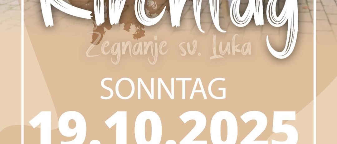 Plakat für Lukas Kirchtag-Veranstaltung am 19. Oktober 2025 mit Kirche und Kränzen. Veranstaltungen umfassen eine 10 Uhr Messe und 11 Uhr Kirchtag beim GH Kolleritsch.