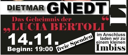 Poster mit einem lächelnden Mann mit Brille. Der Text lautet 'Dietmar Gnedt' und 'Das Geheimnis der Lucia Bertoli'. Ein Ausschnitt zeigt ein Porträt einer Frau.