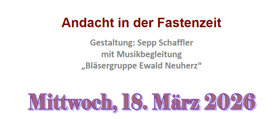 Plakat für eine religiöse Veranstaltung mit dem Titel 'Die 7 letzten Worte Jesu am Kreuz'. Mit Musik von Ewald Neuherz. Geplant für Mittwoch, 18. März 2026 um 18:30 Uhr.