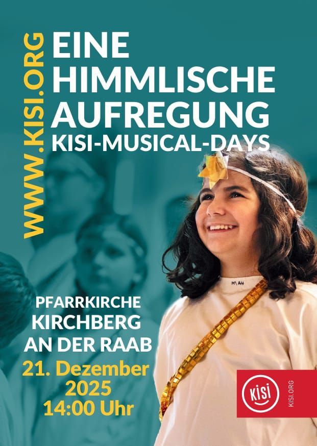 Plakat für das Kisi-Musical-Days-Event mit einem lächelnden Mädchen. Die Veranstaltung findet am 21. Dezember 2025 um 14 Uhr in der Pfarrkirche Kirchberg an der Raab statt.