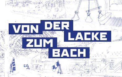 Ein Plakat mit blauem Text steht 'Von der Wand zum Bach'. Der Hintergrund ist eine Skizze einer Stadt mit Gebäuden, Bäumen und einem Fluss. Es gibt auch Illustrationen einer Flagge, eines Krans und einer Lampe.