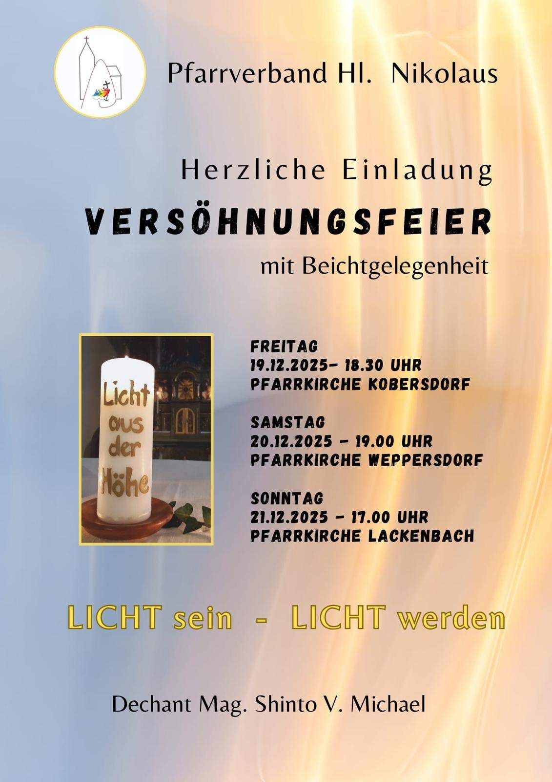 Ein Plakat für das Versöhnungsfest mit Beichte. Termine und Orte sind Freitag um 18:30 Uhr in der Pfarrkirche Kobersdorf, Samstag um 19:00 Uhr in der Pfarrkirche Weppersdorf und Sonntag um 17:00 Uhr in der Pfarrkirche Lackenbach. Das Thema lautet 'Licht sein - Licht werden.'
