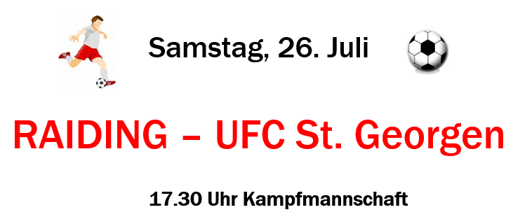 Plakat für ein Fußballspiel zwischen ASKO Raiding und UFC St. Georgen am 26. Juli um 17:30 Uhr. Ein Spieler in roten Shorts tritt einen Fußball.