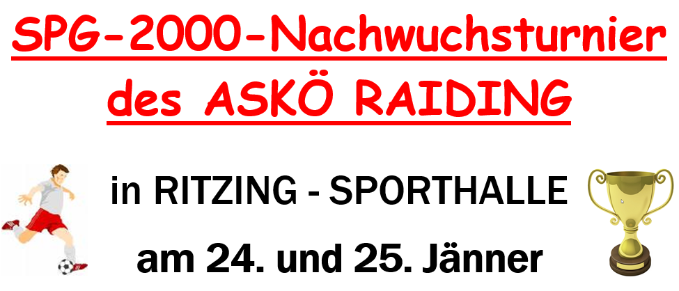G-2000-Wachstumssturm des ASKO RAIDING in RITZING - SPORTHALLE am 24. und 25. Jänner.