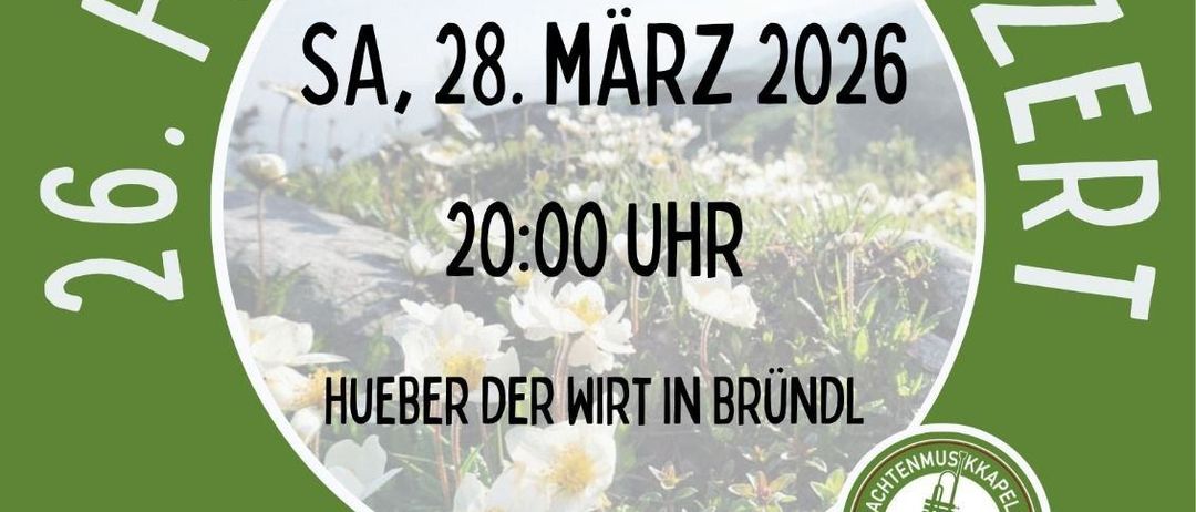 Plakat für das 26. Frühlingskonzert. Datum: Samstag, 28. März 2026. Zeit: 20:00 Uhr. Ort: Hueber der Wirt in Brundl. Musikalische Leitung: Raphael Kriener. Logo und Jahr: 1921.