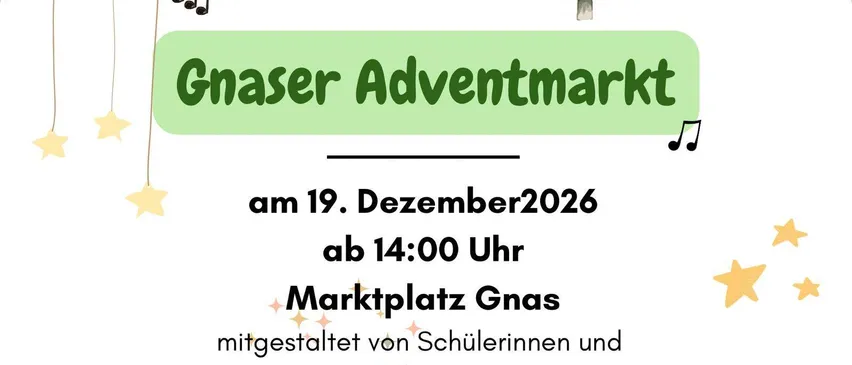 Plakat für den Gnaser Adventmarkt am 19. Dezember 2026 um 14:00 Uhr, mit Weihnachtsbaum, Noten und Sternen. Veranstaltet von der Gnaser Musikschule.