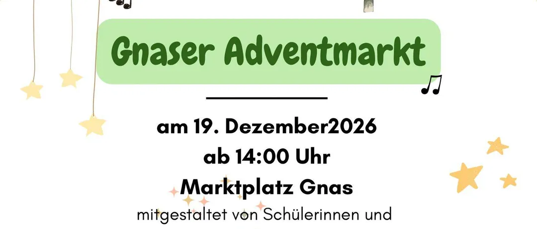Plakat für den Gnaser Adventmarkt am 19. Dezember 2026 um 14:00 Uhr, mit Weihnachtsbaum, Noten und Sternen. Veranstaltet von der Gnaser Musikschule.