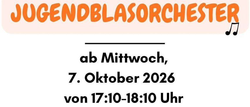 Plakat für ein Jugendblasorchester-Event am Mittwoch, 7. Oktober 2026, von 17:10 bis 18:10 Uhr in der Musikschule Gnas.