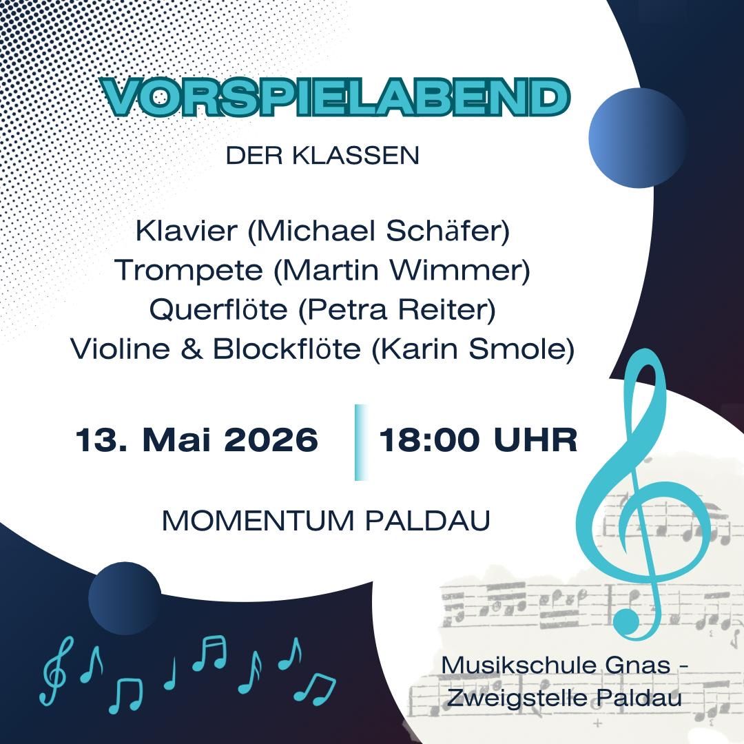 Poster for the Vorspielabend der Klassen at the Paldau branch of the Gnas music school on May 13, 2026 at 6 PM. Featuring Michael Schäfer on piano, Martin Wimmer on trumpet, Petra Reiter on transverse flute, and Karin Smole on violin and recorder. Musical notes and sheet music in the background.
