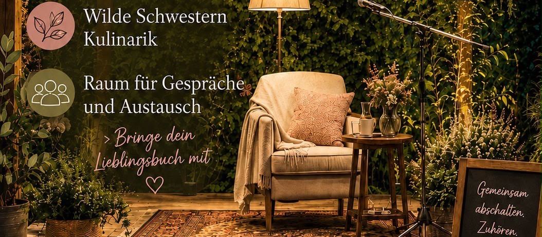 Eine gemütliche Outdoor-Leseveranstaltung mit einem Stuhl, einer Lampe und Pflanzen. Die Veranstaltung trägt den Titel 'Wilde Schwestern' und beinhaltet eine Lesung, kulinarische Aktivitäten und einen Raum für Gespräche. Das Datum und die Uhrzeit sind 28.7 um 18:30.
