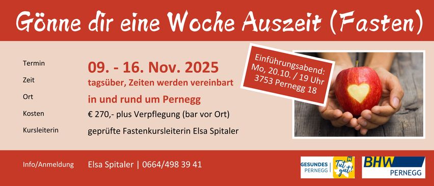Plakat für einen Fastenkurs rund um Pernegg am 16. November 2025. Geführt von Elsa Spittler. Kontakt: 0664/498 39 41.