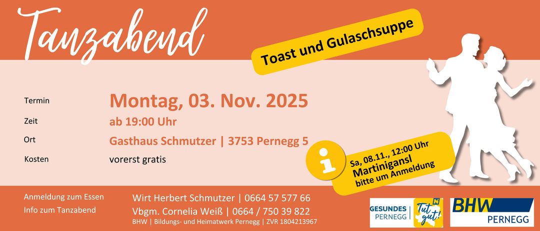 Plakat für Toast und Gulaschabend am 03. November 2025. Veranstalter: Herbert Schmutzer, Adresse: 3753 Pernegg 5. Kontakt: Herbert Schmutzer unter 0664 57 577 66 oder Cornelia Weiß unter 0664 / 750 39 822. Webseite: Bildungs- und Heimatwerk Pernegg. ZVR: 1804213967.