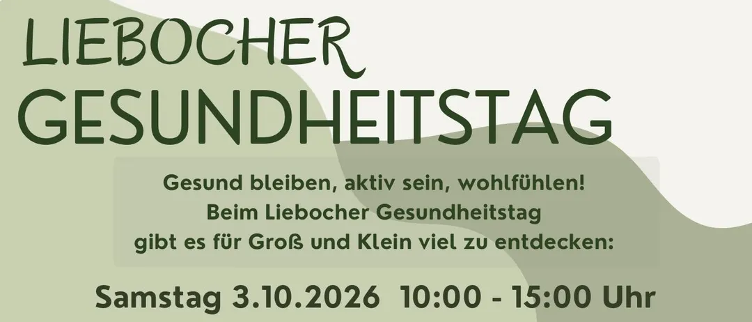 Plakat für den Liebocher Gesundheitstag am 3.10.2026 von 10:00 bis 15:00 Uhr. Es bietet verschiedene gesundheitsbezogene Aktivitäten und Aussteller, darunter Massagen, Fitnesskurse und Gesundheitsberatungen. Die Veranstaltung findet in der Veranstaltungshalle Lieboch statt.