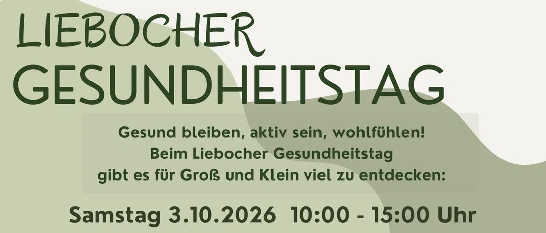 Plakat für den Liebocher Gesundheitstag am 3.10.2026 von 10:00 bis 15:00 Uhr. Es bietet verschiedene gesundheitsbezogene Aktivitäten und Aussteller, darunter Massagen, Fitnesskurse und Gesundheitsberatungen. Die Veranstaltung findet in der Veranstaltungshalle Lieboch statt.