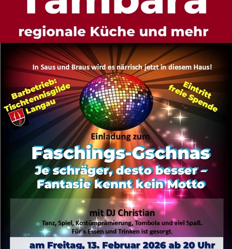 Eine Einladung zum Faschings-Gschnas mit DJ Christian, inklusive Tanz, Spiele, Kostümpreise, Tombola und viel Spaß. Essen und Trinken sind inklusive.