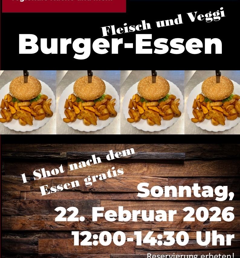 Burger-Essen am 22. Februar 2026 von 12:00 bis 14:30 Uhr. Drei Bilder zeigen Burger mit Pommes. Der erste Schuss ist gratis.