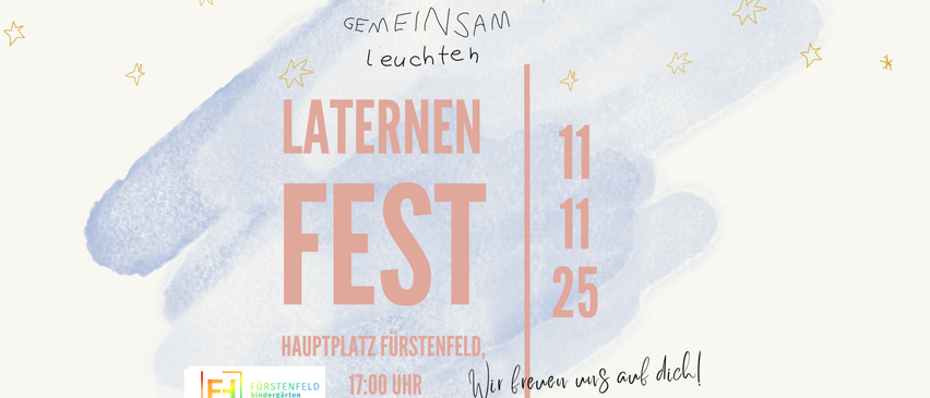Ein Plakat für ein Laternenfeldt, geplant für den 11. November um 17:00 Uhr, findet am Hauptplatz von Fürstenfeld statt. Die Veranstaltung lädt alle ein, teilzunehmen.