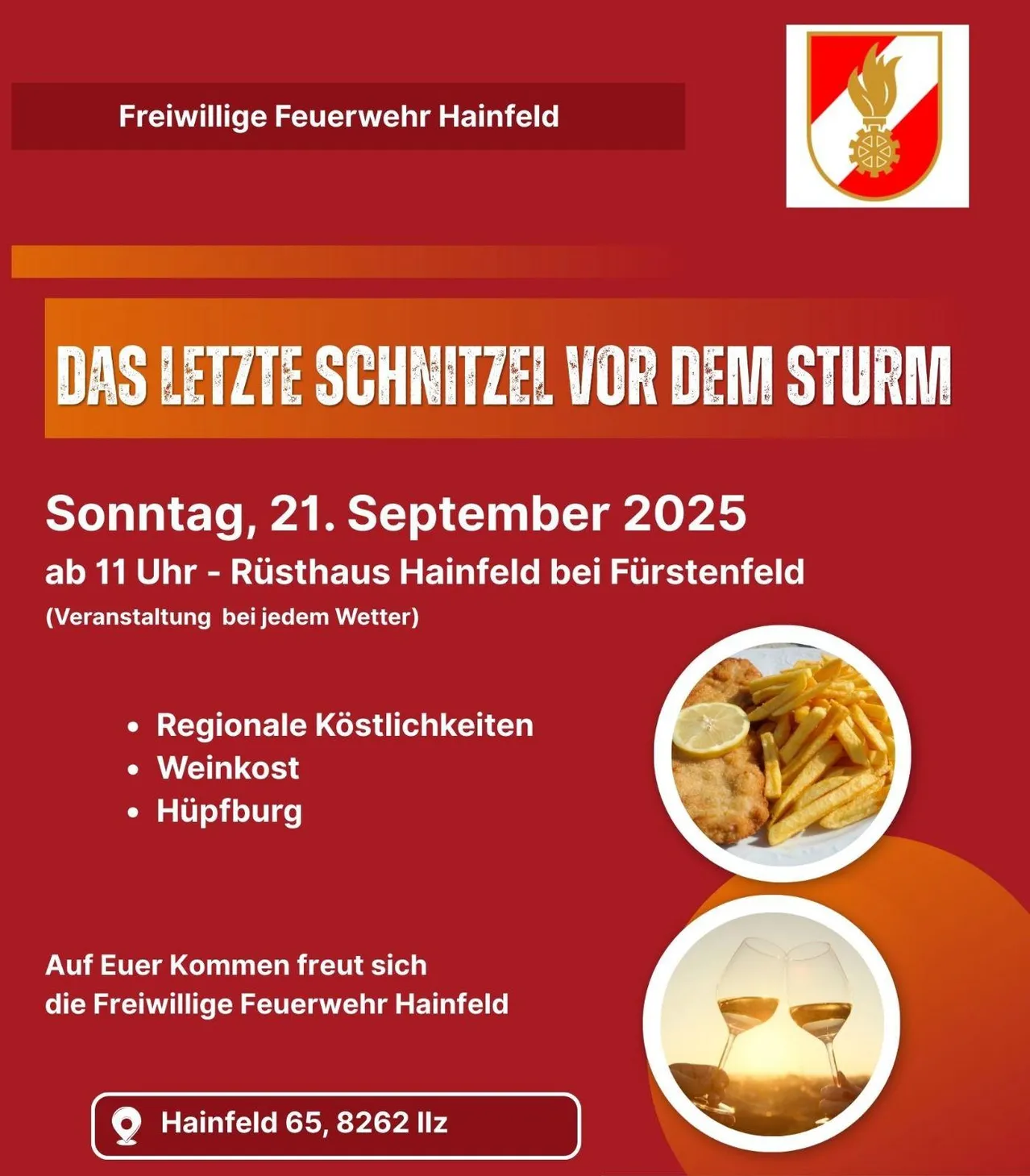 Rotes Plakat bewirbt das Event 'Das letzte Schnitzel vor dem Sturm' am 21. September 2025 um 11 Uhr im Rusthaus Hainfeld bei Furstenfeld. Beinhaltet regionale Spezialitäten, Wein und eine Hüpfburg. Ausgerichtet von Freiwillige Feuerwehr Hainfeld.