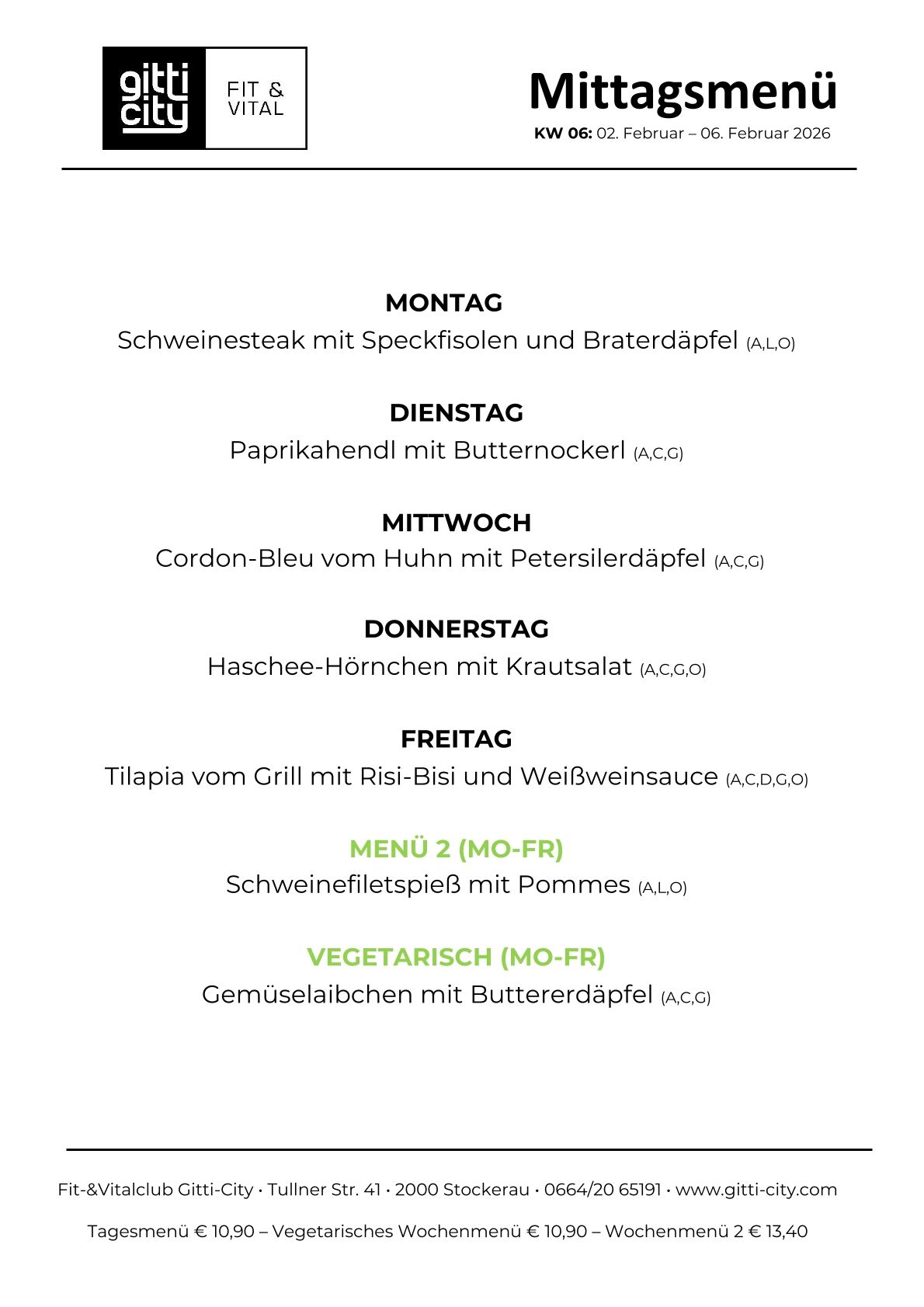 Wöchentliches Menü: Montag bis Freitag bietet verschiedene Gerichte wie Schweinesteak, Paprikahähnchen, Hähnchen Cordon Bleu, Haschee-Kalbsbraten und gegrillte Tilapia. Menü 2 umfasst Schweinefilet und Gemüseknödel.