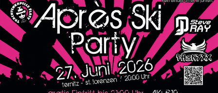 Poster for the Après Ski Party on June 27, 2026, starting at 8 PM in St. Lorenzen. Free entry until 9 PM. Any net proceeds go to instrument and draft maintenance. Logos for sponsors are displayed.