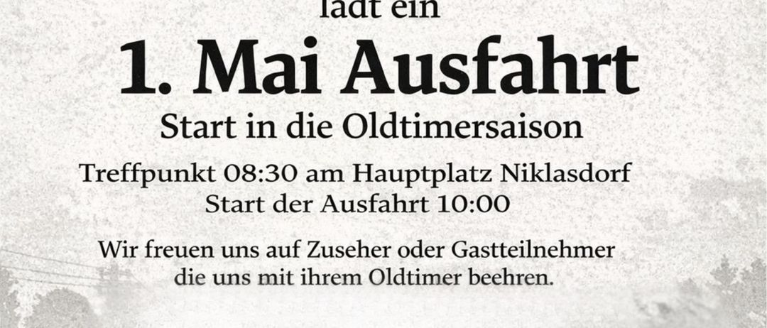 Plakat für den 1. Mai-Ausflug des Oldtimer & Creative Car Clubs, mit einem Treffen auf dem Hauptplatz von Niklasdorf um 08:30 Uhr. Die Veranstaltung beginnt um 10:00 Uhr und lädt Gäste ein, mit ihren Oldtimern teilzunehmen. Drei Oldtimer sind abgebildet.