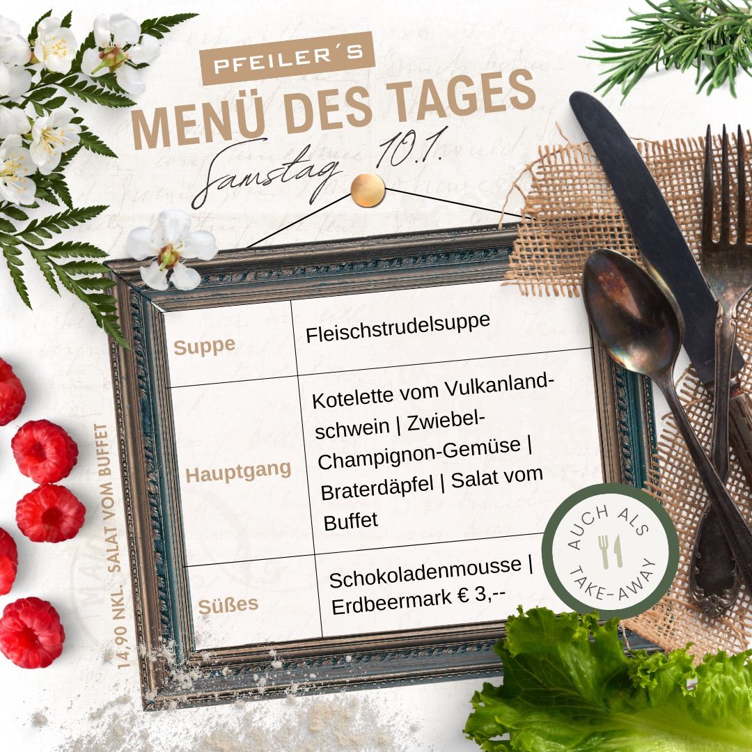 Ein Menü-Karte von 'Pfeiler's' für Samstag, 10. Januar. Das Menü besteht aus einer Fleischstrudelsuppe, einem Hauptgang mit Landhuhn und Gemüse und einem Dessert aus Schokoladenmousse. Es gibt Himbeeren und grüne Blätter um die Karte herum.