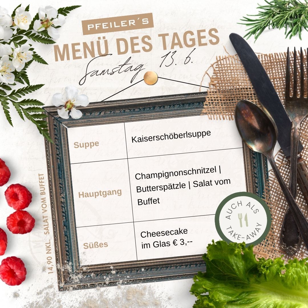 Ein Menukarten von einem Restaurant namens Pfeifer's. Die Speisekarte bietet Kaiserschöberlsuppe, ein gebuttertes Schnitzel und Salatbuffet sowie einen Käsekuchen als Dessert. Die Karte ist mit Blumen, Blättern und roten Himbeeren verziert.