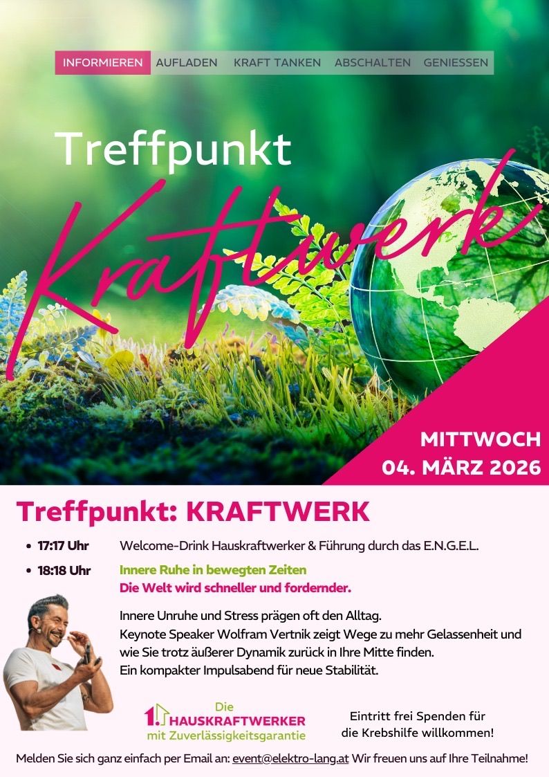 Ein Veranstaltungsposter für 'Treffpunkt Kraftwerk' am 4. März 2026 zeigt eine Weltkugel mit Grünpflanzen und einem lächelnden Mann. Aktivitäten beinhalten einen Begrüßungsdrink um 17:17 Uhr und eine Sitzung über inneren Frieden um 18:18 Uhr.