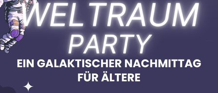 Plakat für eine 'Weltraum Party' bei galaktischer Mitternacht für Erwachsene. Enthält einen dunkelblauen Hintergrund mit weißem Text.