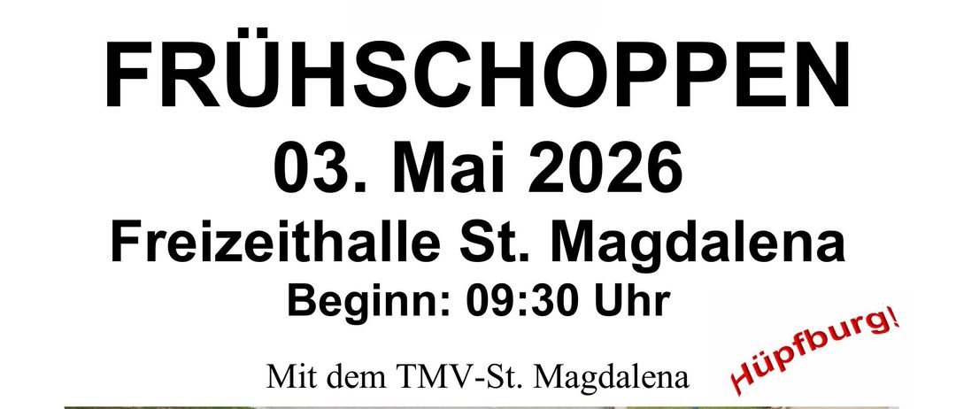 Plakat für Fruehschopppen am 3. Mai 2026, Beginn um 09:30 Uhr. Das Plakat zeigt die TM-St. Magdalena Band in grünen Uniformen.