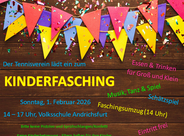 Ein Plakat mit bunten Wimpelketten und Konfetti kündigt einen Kinderfasching an. Es enthält Details zur Veranstaltung, wie Musik, Tanz, Spiele und freien Eintritt. Der Fasching findet am Sonntag, 1. Februar 2026 statt.