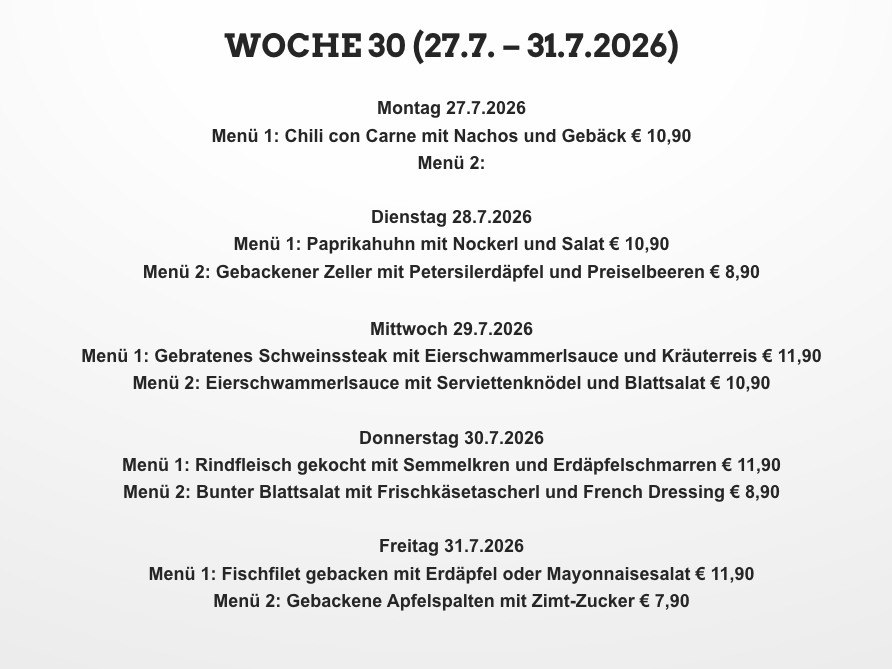 Wöchentliche Speisekarte für Woche 30, vom 27. Juli bis 31. Juli 2026, mit täglichen Mahlzeiten und Preisen. Mahlzeiten umfassen Gerichte wie Chili con Carne, Paprikahuhn und Gebratenes Schweinesteak.