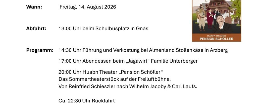 Eine Einladung zu einem Ausflug am 14. August 2026 mit einer geführten Tour, Abendessen und einer Theateraufführung im Huabn Theater. Die Veranstaltung umfasst Transport, Mittagessen und Theaterkarten. Die Anmeldung erfolgt über die Marktgemeinde Gnas.