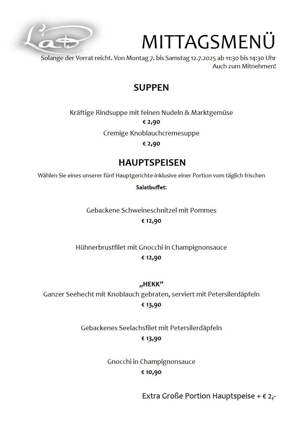 Das Bild zeigt ein Menü mit einem Abschnitt für Suppen und Hauptgerichte. Bei den Suppen gibt es eine Rindssuppe mit feinen Nudeln und Kräutern für 2,90 € und eine Knoblauchcremesuppe für 2,90 €. Der Hauptgerichtsabschnitt listet fünf Optionen auf, die jeweils ein frisches Salatbuffet beinhalten und 12,90 € kosten.