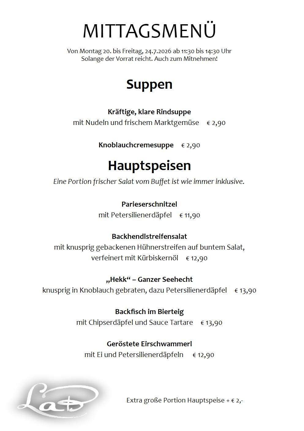 Ein Menü mit einer Auswahl an Suppen und Hauptgerichten. Suppen umfassen Rinderbrühe und Knoblauchcremesuppe. Hauptgerichte beinhalten ein Pariser Schnitzel mit Petersilienbutter, einen Backhendlstreifensalat mit Ziegenkäse und einen ganzen Seehecht mit Petersilienbutter.