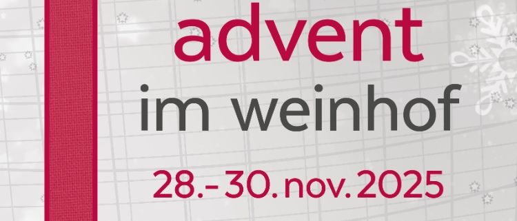 Werbung für Advent im Weinhof mit einem roten Band, Schneeflocken und Kontaktdaten. Termine vom 28. bis 30. November 2025. Freitag und Samstag ab 16 Uhr, Sonntag ab 14 Uhr.