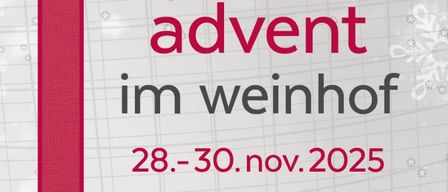 An advertisement for Advent at Weinhof, featuring a ribbon, snowflakes, and contact information. Dates are from 28th to 30th November 2025. Friday and Saturday from 4 PM, Sunday from 2 PM.