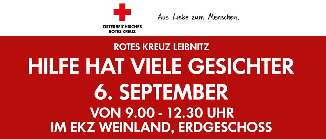 Plakat für eine Veranstaltung des Österreichischen Roten Kreuzes. Es zeigt ein rotes Kreuz-Symbol und die Aufschrift 'Rotes Kreuz Leibnitz hat viele Gesic'. Die Veranstaltung findet am 6. September von 9:00 bis 12:30 in Weinland, Erdgescho statt.