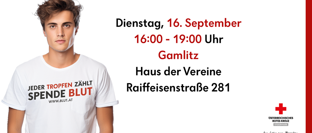 Ein Mann in einem weißen T-Shirt mit den Worten Zahlt Blut steht vor einem weißen Hintergrund. Der Text lautet Dienstag, 16. September 16:00-19:00 Uhr Gamlitz Haus der Vereine Raiffeisenstraße 281.