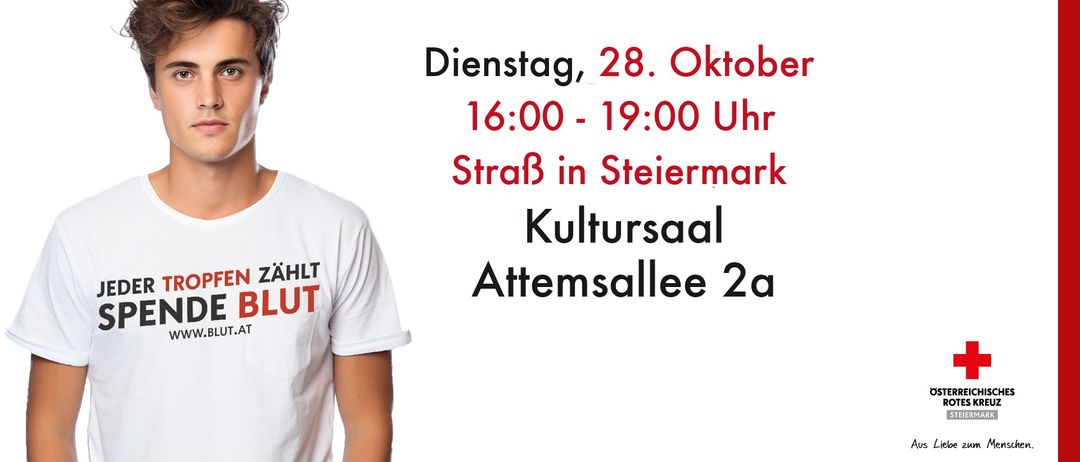 Eine Anzeige mit einem Mann, der ein weißes T-Shirt trägt, auf dem 'N ZAHLT BLUT AT' steht. Unter dem Mann befindet sich ein roter Text, der 'Dienstag, 28. Oktober 16:00 - 19:00 Uhr StraB in Steiermark Kultursaal Attemsalle 2a' lautet.