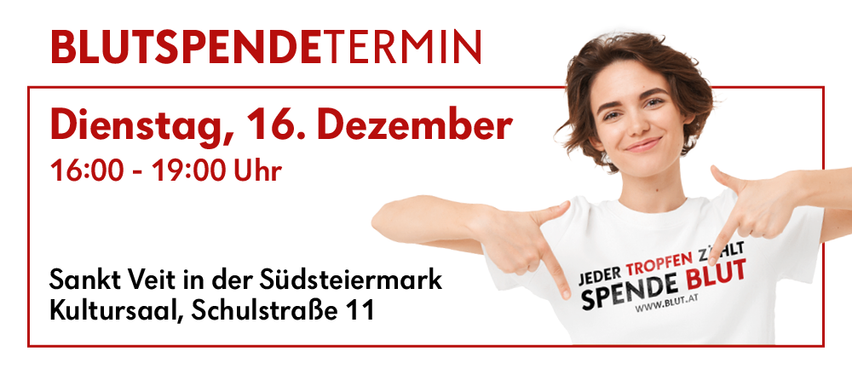 Plakat für Blutspende-Event. Montag, 16. Dezember, 8:00 Uhr bis 19:00 Uhr in Südsteiermark, Schulstraße 11. Frau zeigt auf ihr T-Shirt mit Spenden-Slogan.