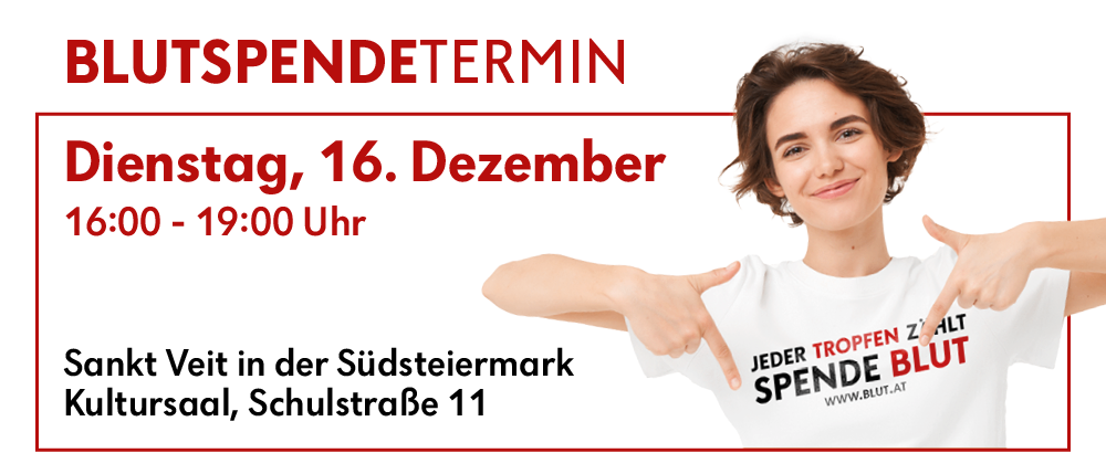 Plakat für Blutspende-Event. Montag, 16. Dezember, 8:00 Uhr bis 19:00 Uhr in Südsteiermark, Schulstraße 11. Frau zeigt auf ihr T-Shirt mit Spenden-Slogan.