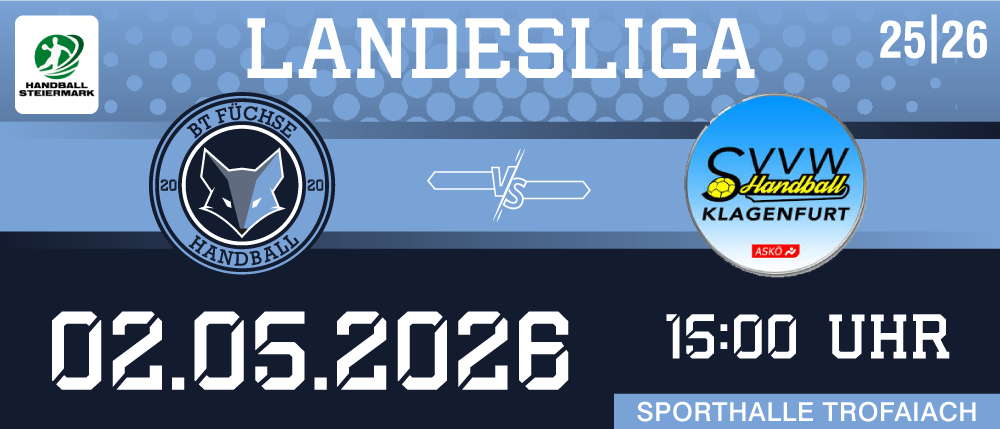 Plakat für ein Handballspiel zwischen BT Fuchse und SVWW Klagenfurt am 2. Mai 2026 um 15:00 in Sporthalle Trost.