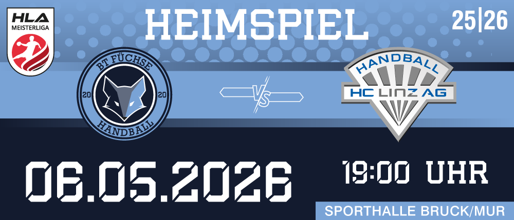 Heimspiel zwischen BT Fuchse Handball und HC Linz AG am 6. Mai 2026 um 19:00 Uhr.