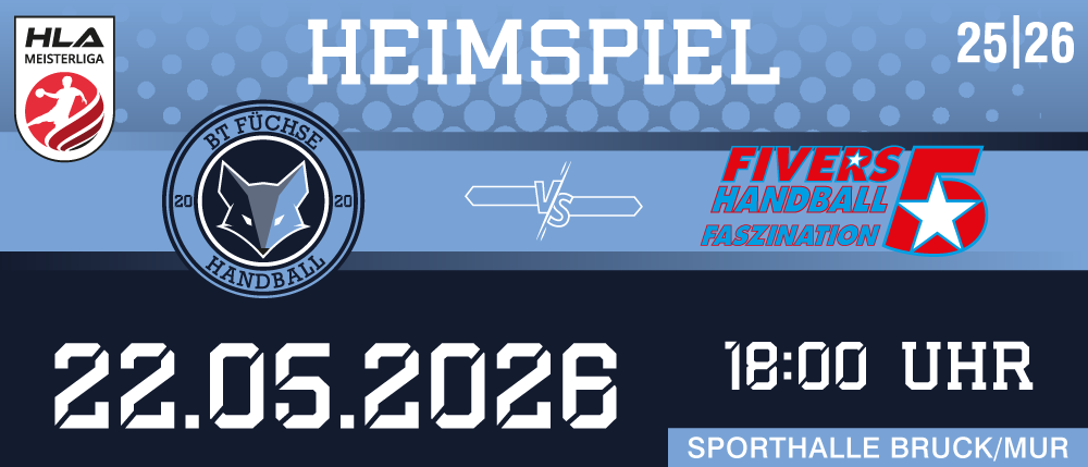Heimspiel von BT Fuchse Handball gegen Fivers Handball. Datum: 2. Mai 2026. Zeit: 18:00. Ort: Sporthalle Bru.